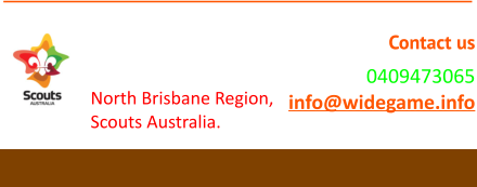 Bramble Bay/Charles S Snow Scout Districts North Brisbane Region, Scouts Australia. Contact us 0409473065 info@widegame.info